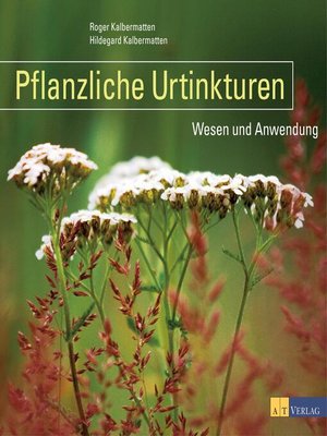 cover image of Pflanzliche Urtinkturen